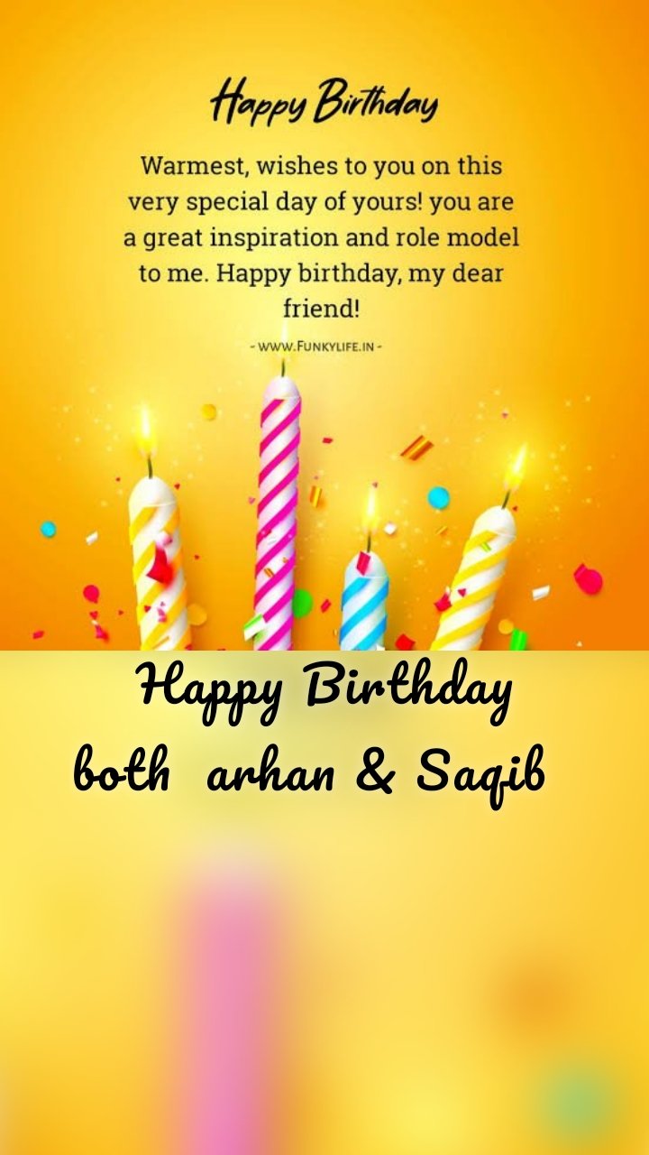 Happy Birthday both  arhan & Saqib  